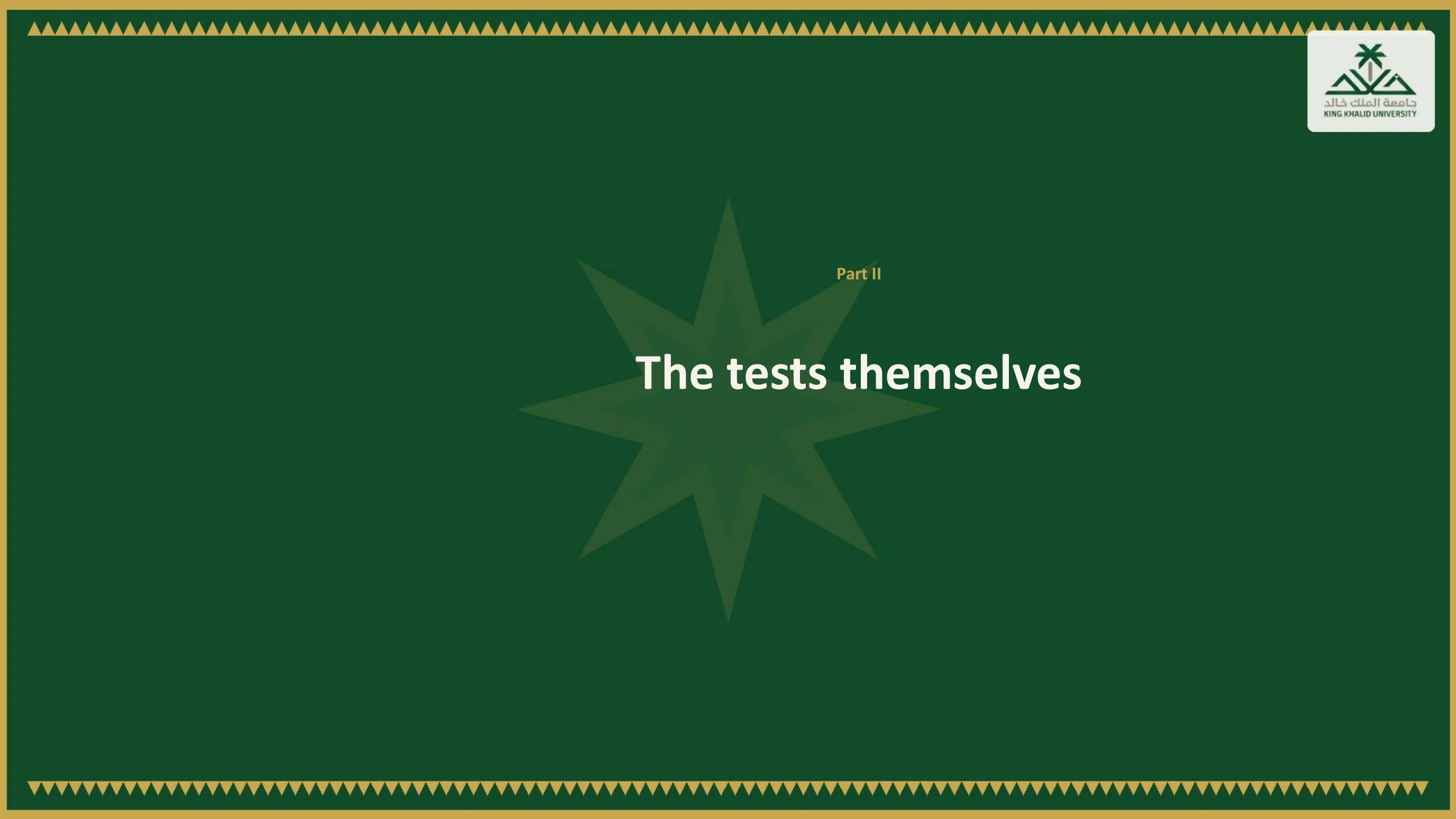 Green section divider slide reading Part II, The tests themselves, with a large eight-pointed star motif.