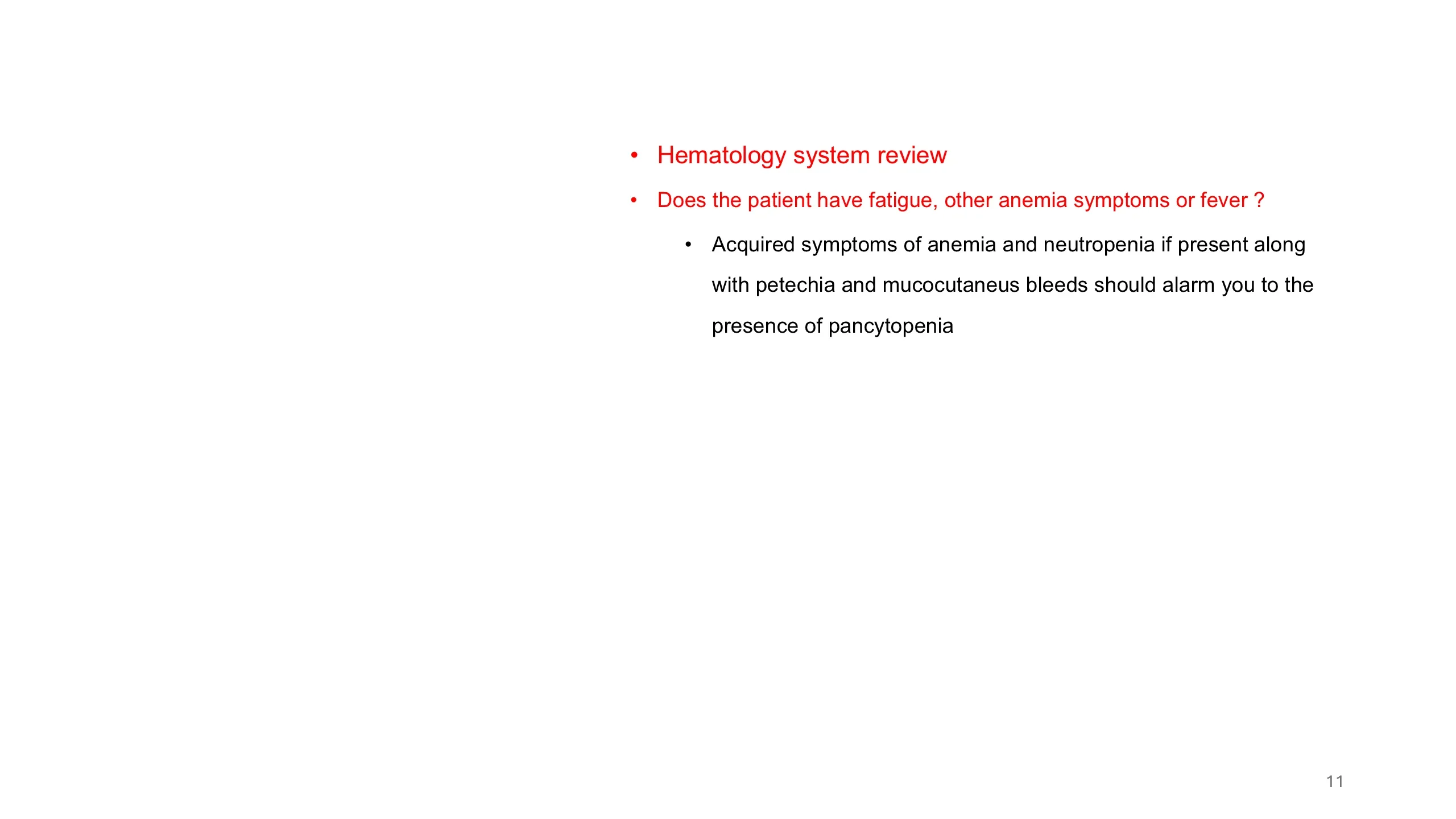Slide on hematology system review, highlighting fatigue and anemia symptoms as a clue to pancytopenia.