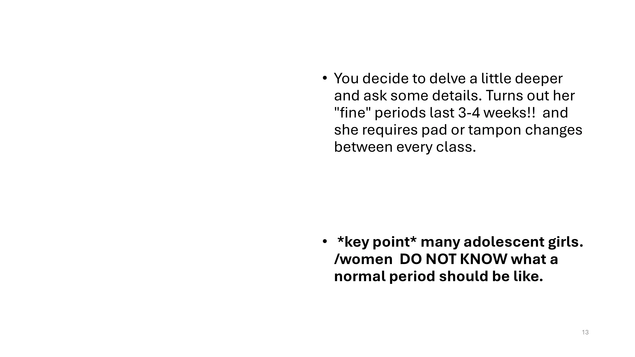 Continuation slide revealing the patient's heavy menstrual bleeding and a key teaching point.