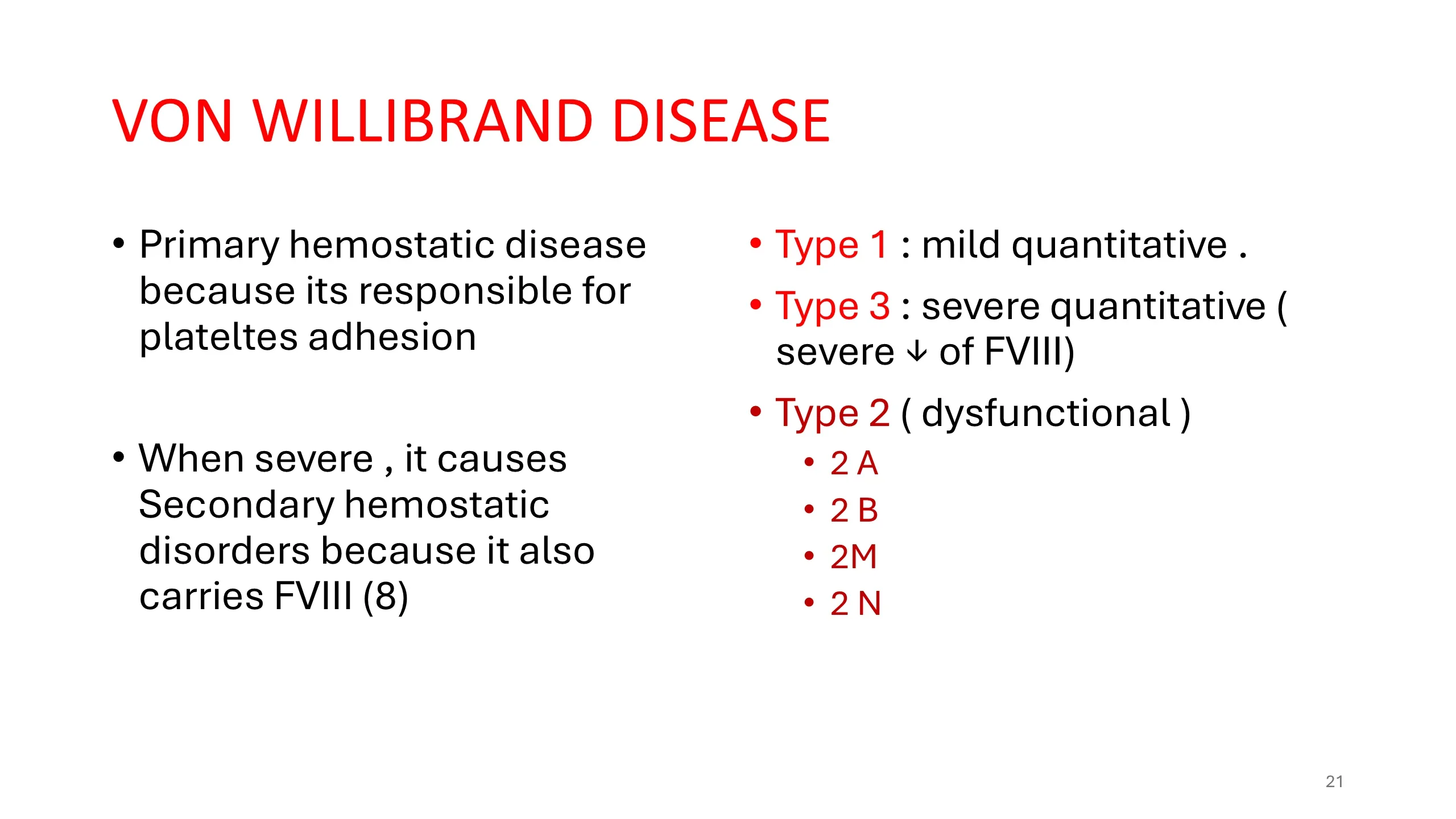 Two-column slide explaining that von Willebrand disease is primarily a disorder of primary hemostasis (platelet adhesion) but can cause secondary hemostatic problems, with the type classification listed.