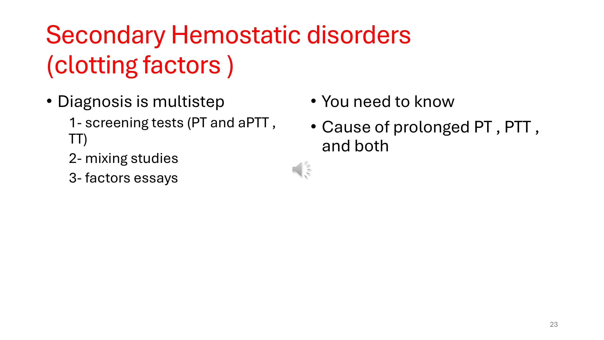 Two-column slide outlining the multistep diagnostic approach to secondary hemostatic (clotting factor) disorders.
