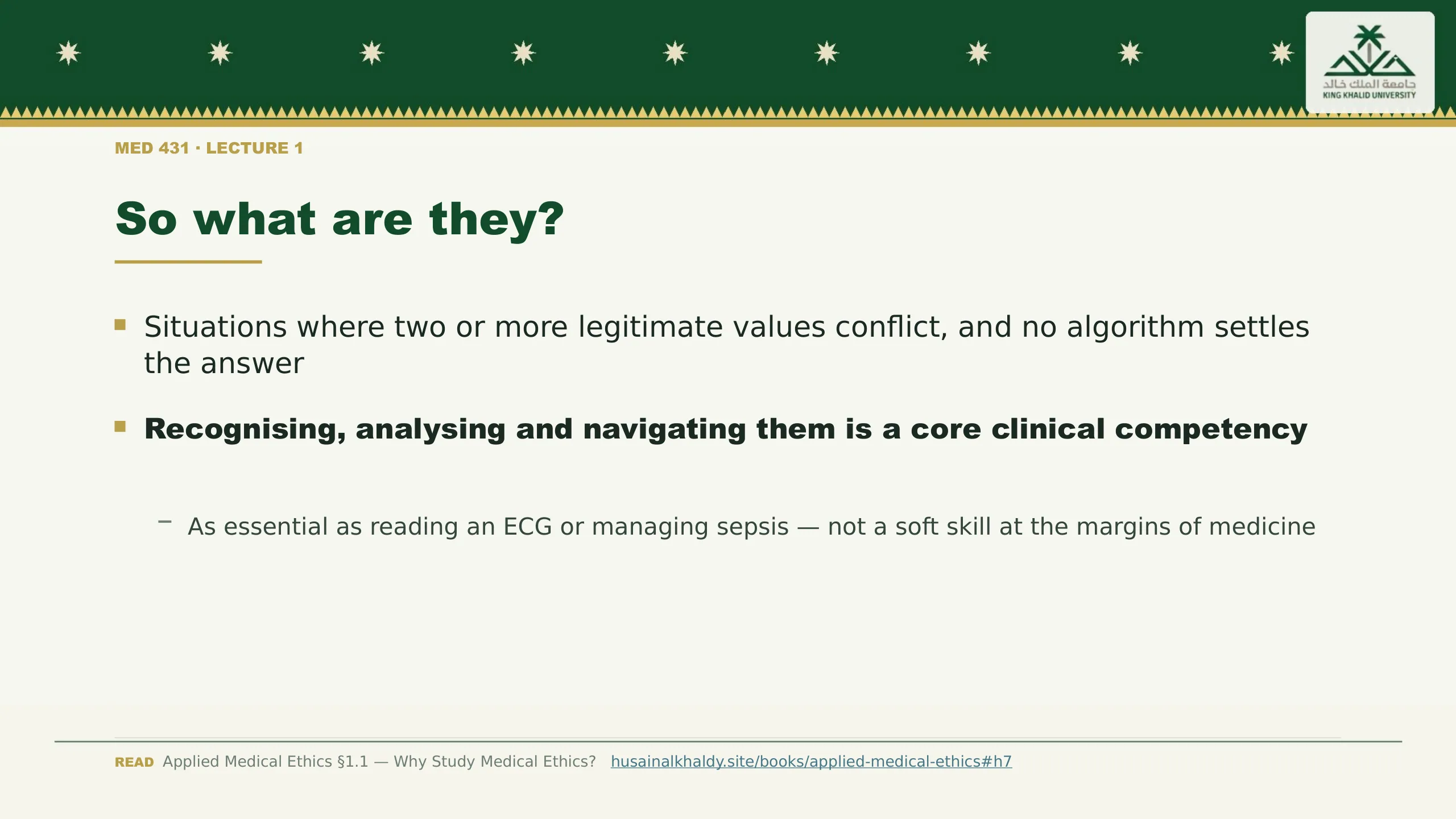 So what are they?. Situations where two or more legitimate values conflict, and no algorithm settles the answer