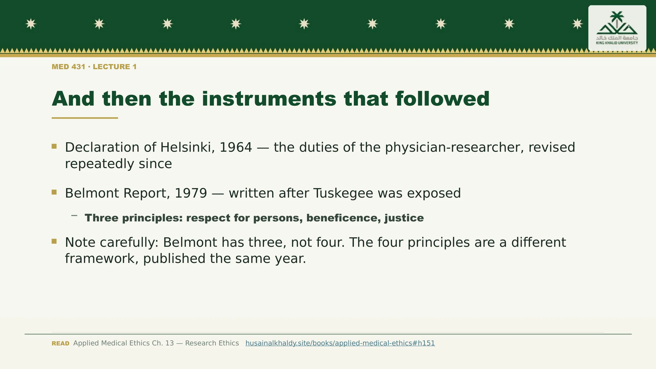 And then the instruments that followed. Declaration of Helsinki, 1964 — the duties of the physician-researcher, revised repeatedly since