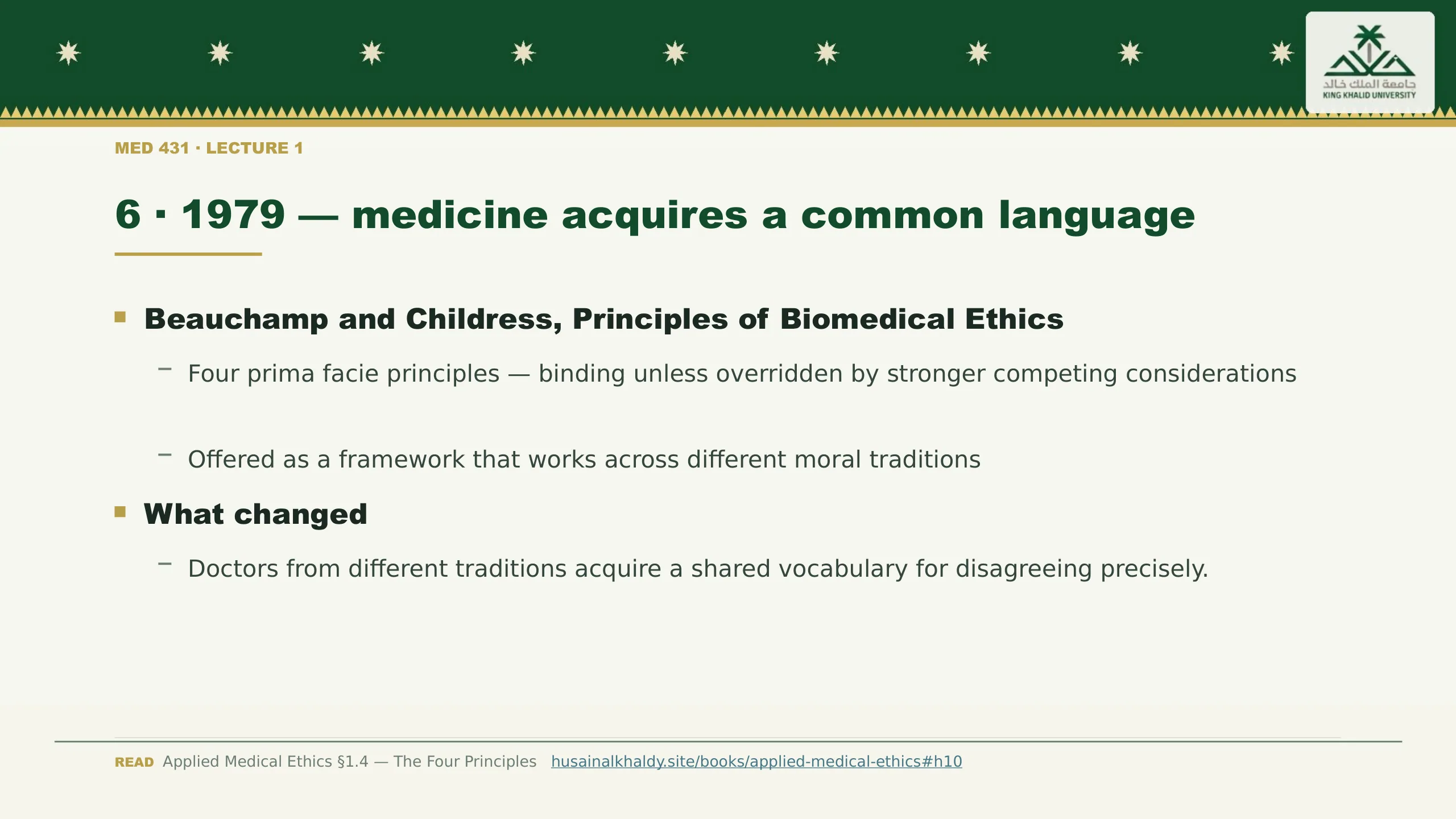 6 · 1979 — medicine acquires a common language. Beauchamp and Childress, Principles of Biomedical Ethics