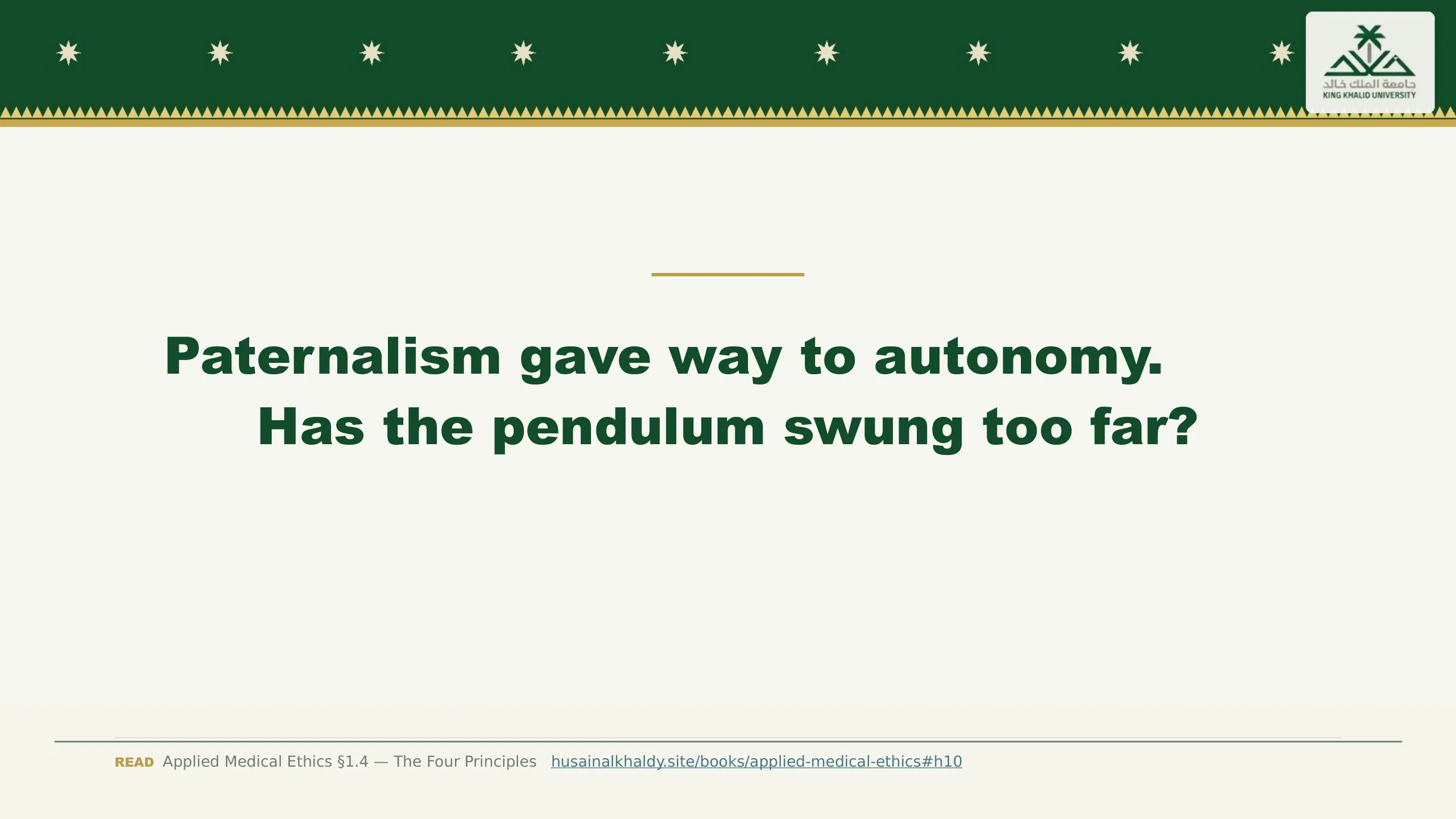 Slide reading: Paternalism gave way to autonomy. Has the pendulum swung too far?