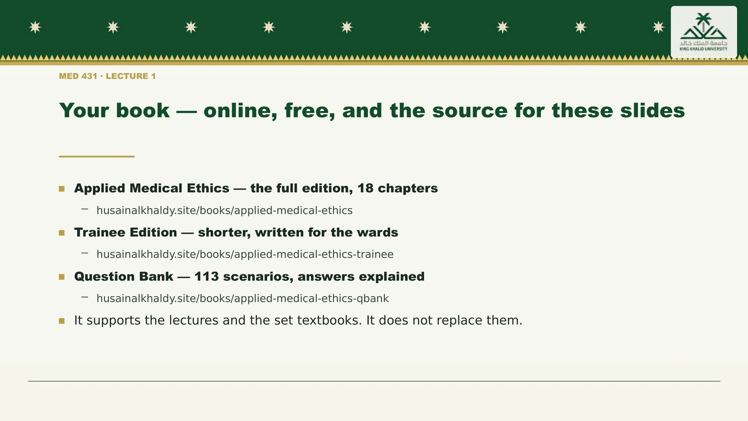Your book — online, free, and the source for these slides. Applied Medical Ethics — the full edition, 18 chapters