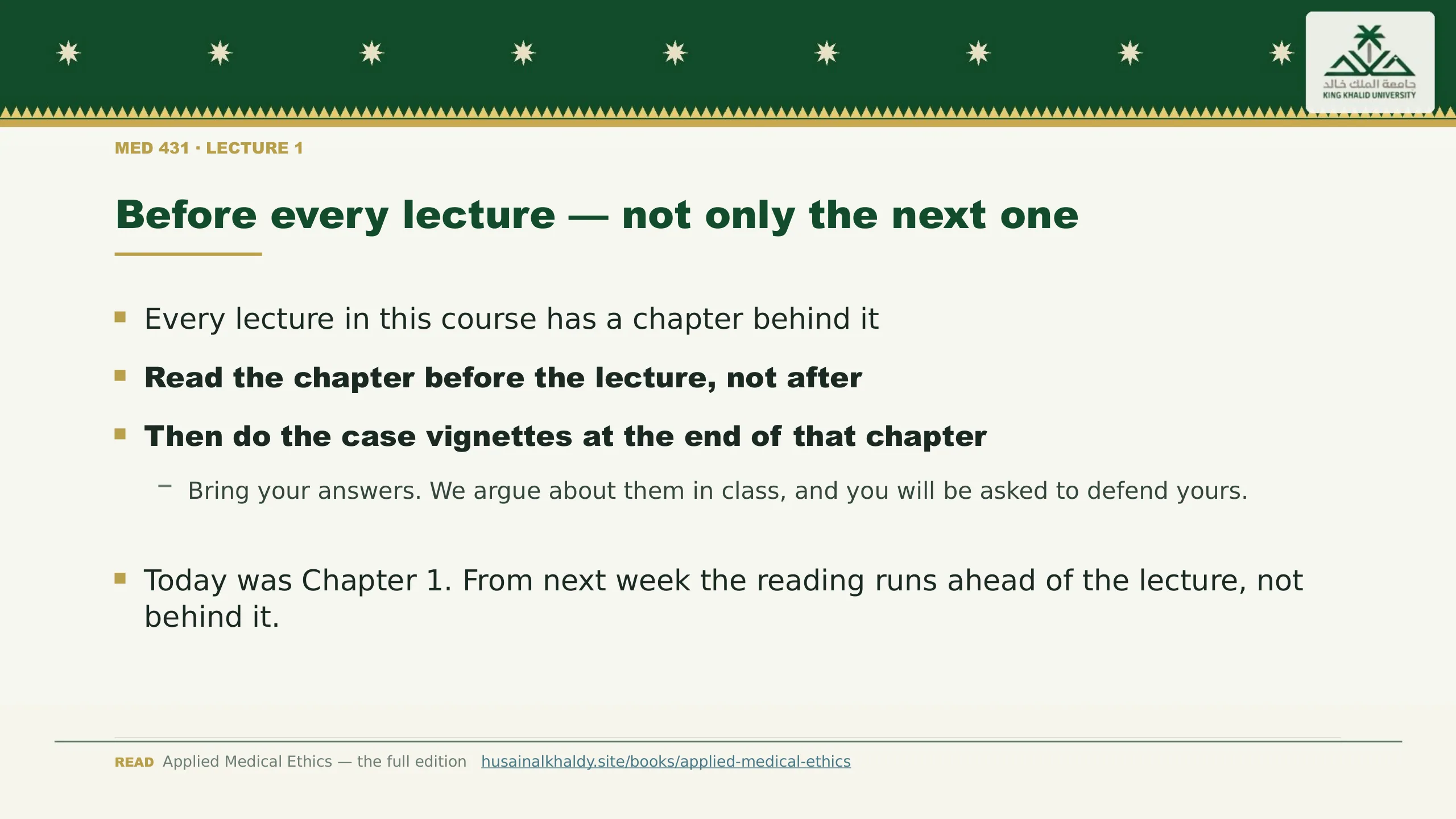 Before every lecture — not only the next one. Every lecture in this course has a chapter behind it