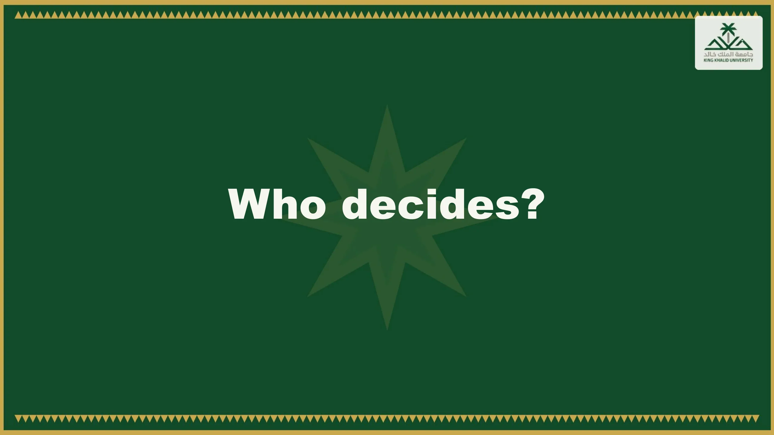 Slide reading: Who decides?