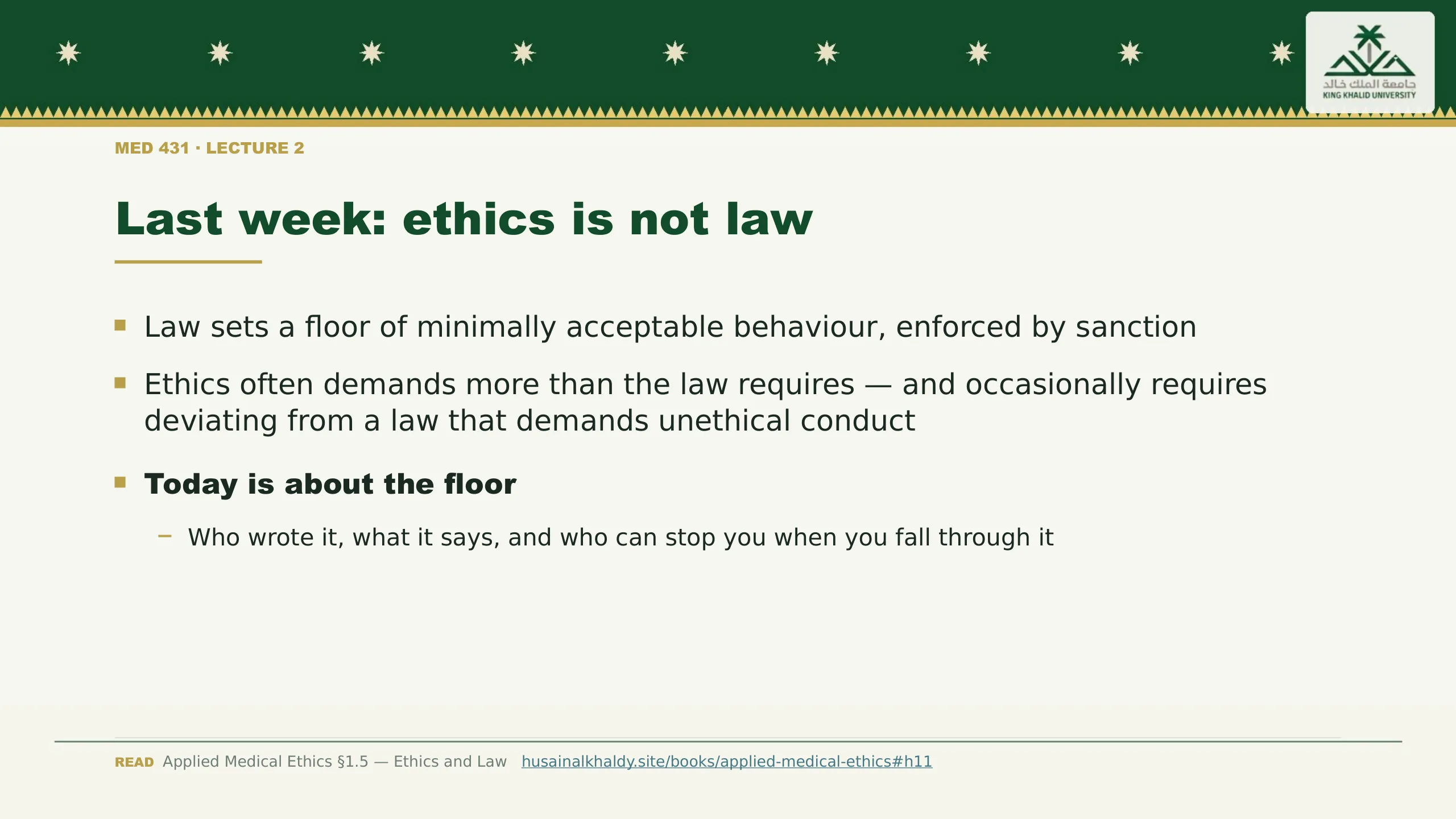 Last week: ethics is not law. Law sets a floor of minimally acceptable behaviour, enforced by sanction