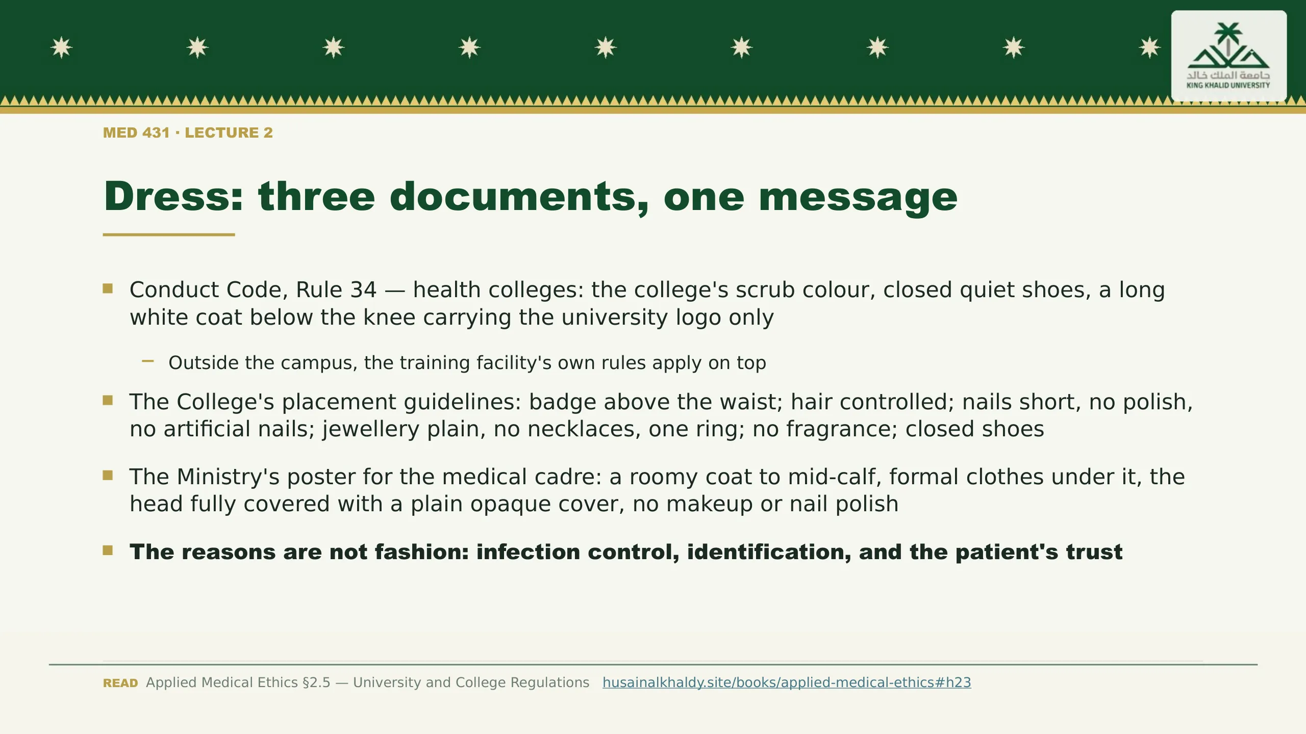Dress: three documents, one message. Conduct Code, Rule 34 — health colleges: the college's scrub colour, closed quiet shoes, a long white coat below the knee carrying the university logo only