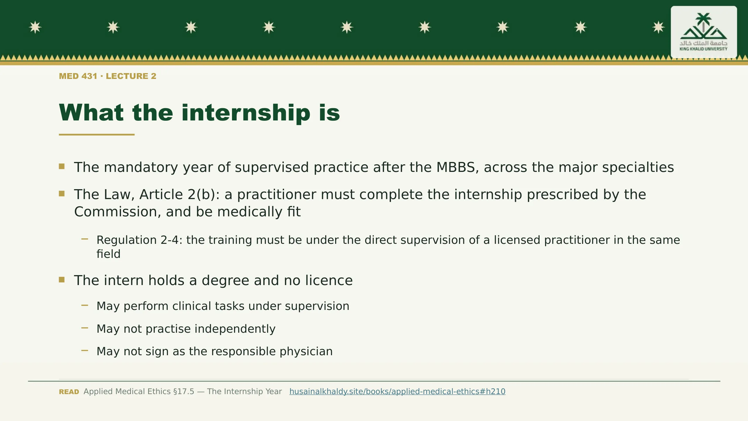 What the internship is. The mandatory year of supervised practice after the MBBS, across the major specialties