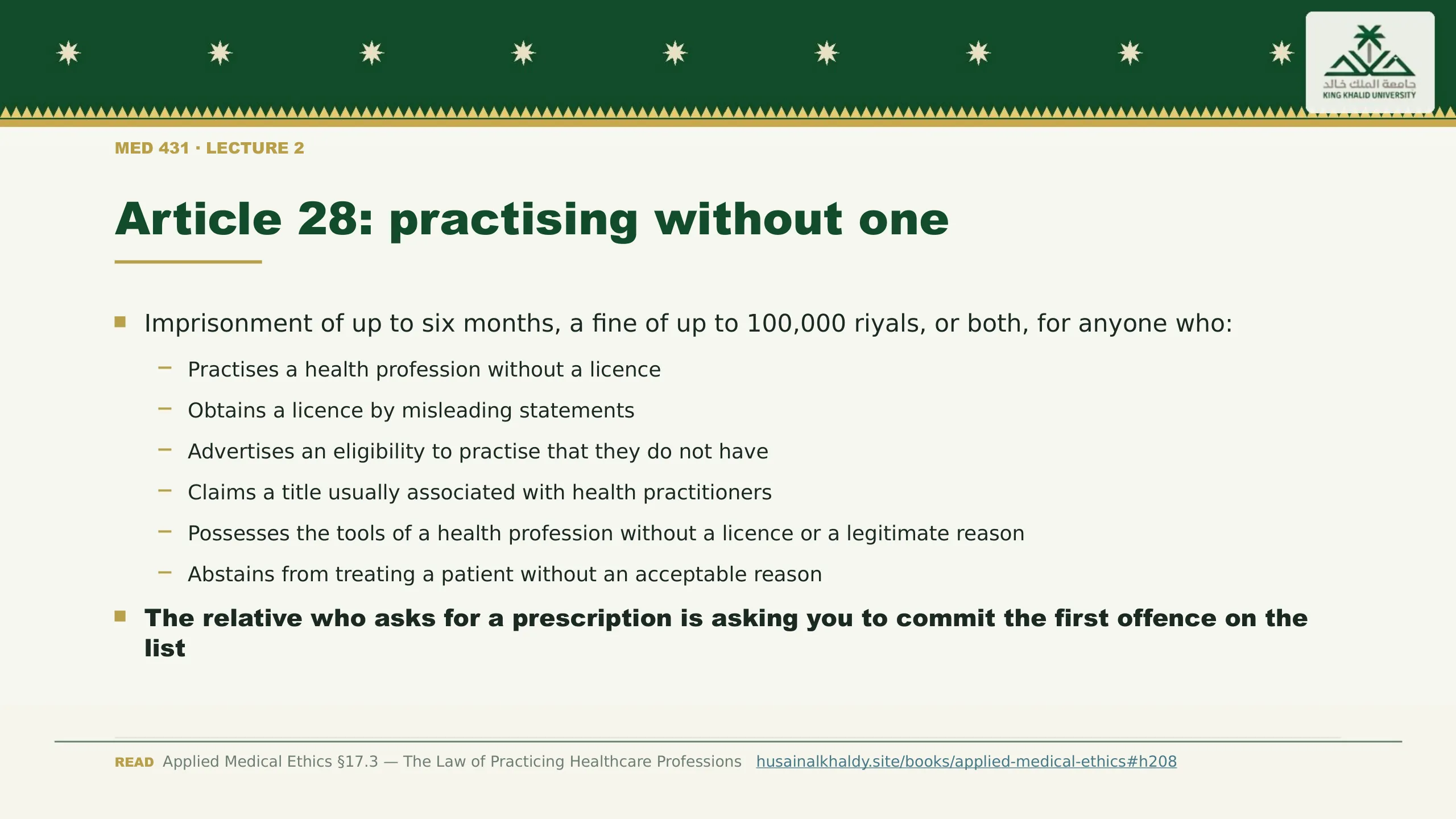 Article 28: practising without one. Imprisonment of up to six months, a fine of up to 100,000 riyals, or both, for anyone who: