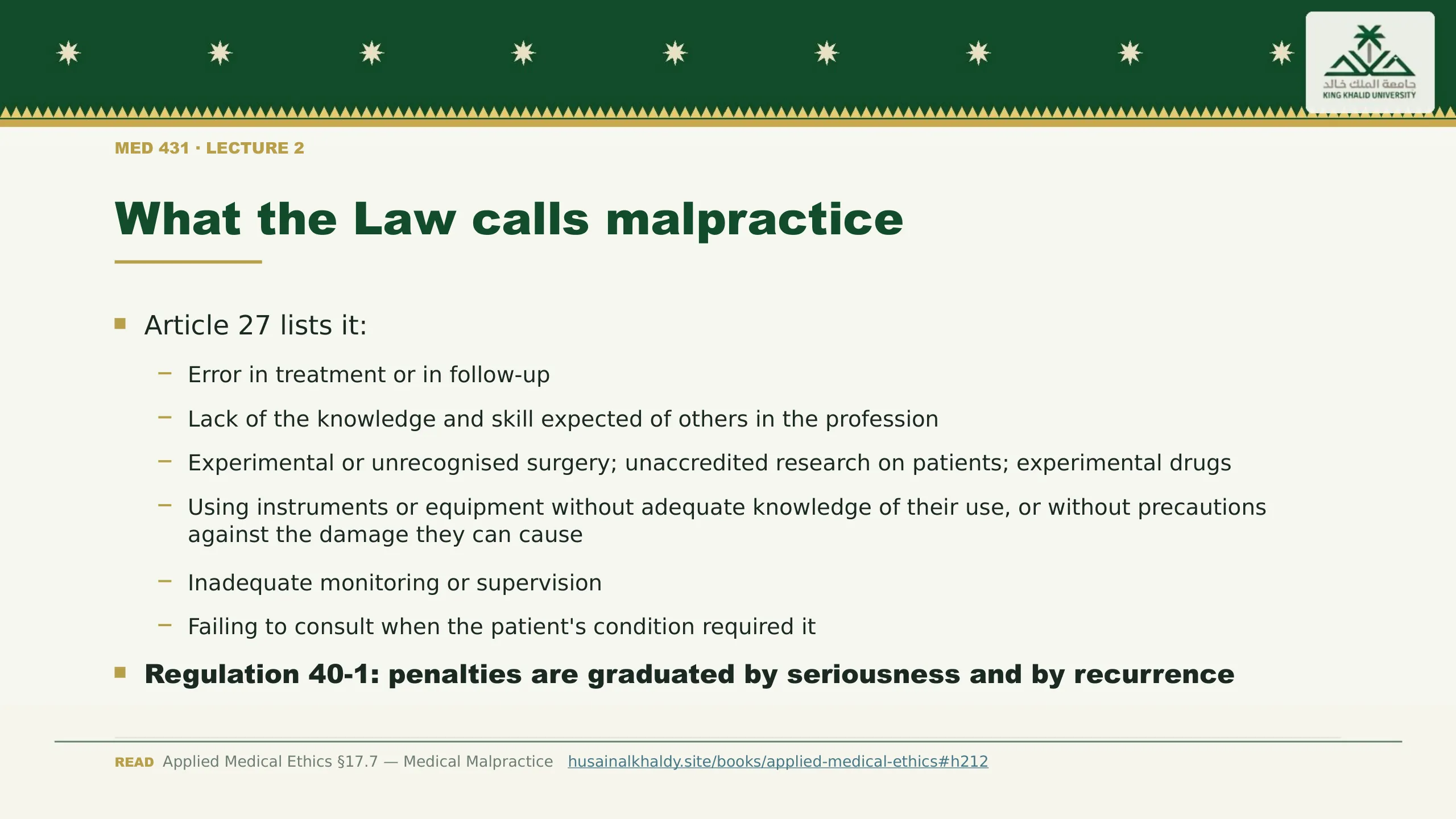 What the Law calls malpractice. Article 27 lists it: