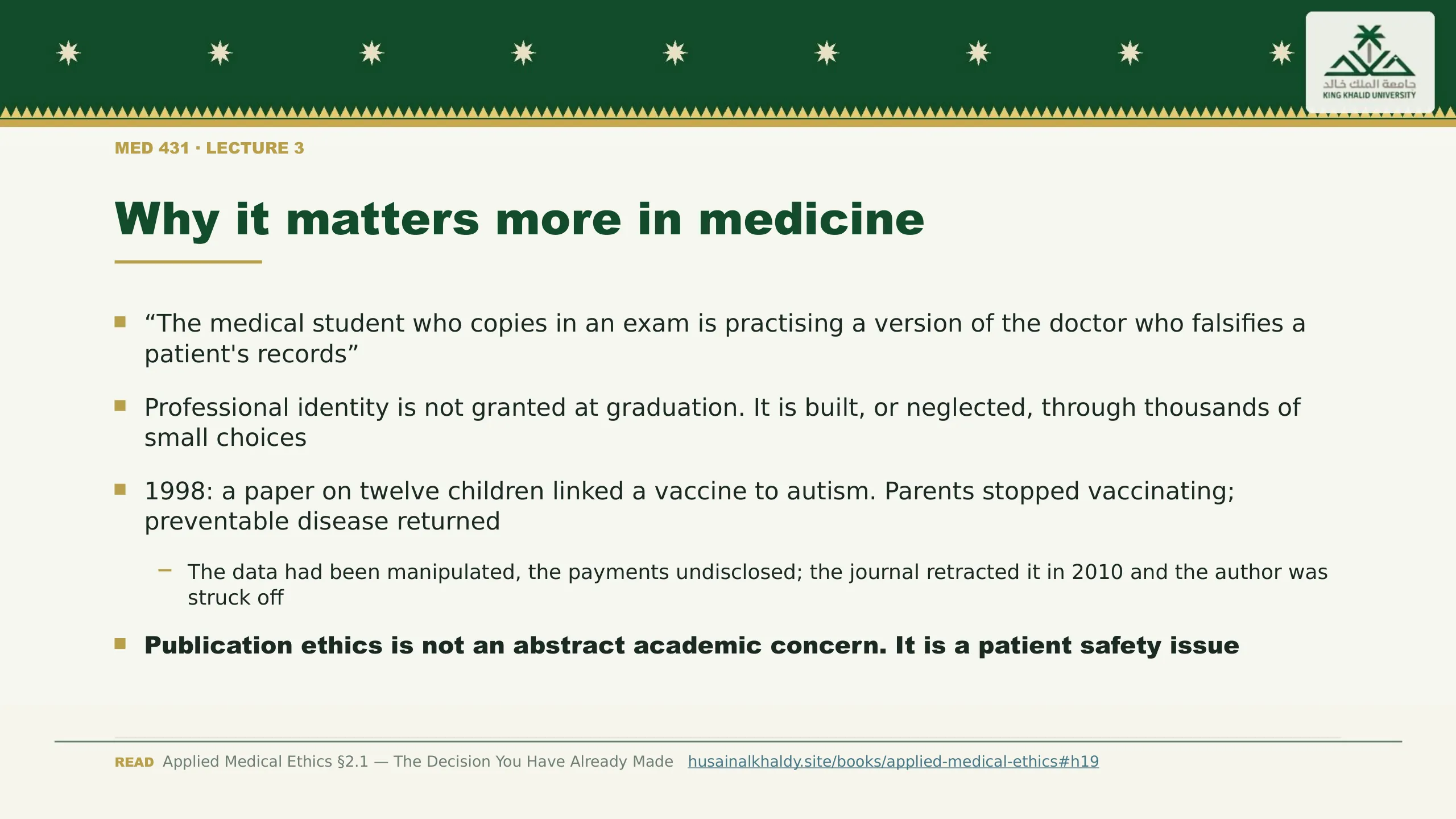 Why it matters more in medicine. “The medical student who copies in an exam is practising a version of the doctor who falsifies a patient's records”