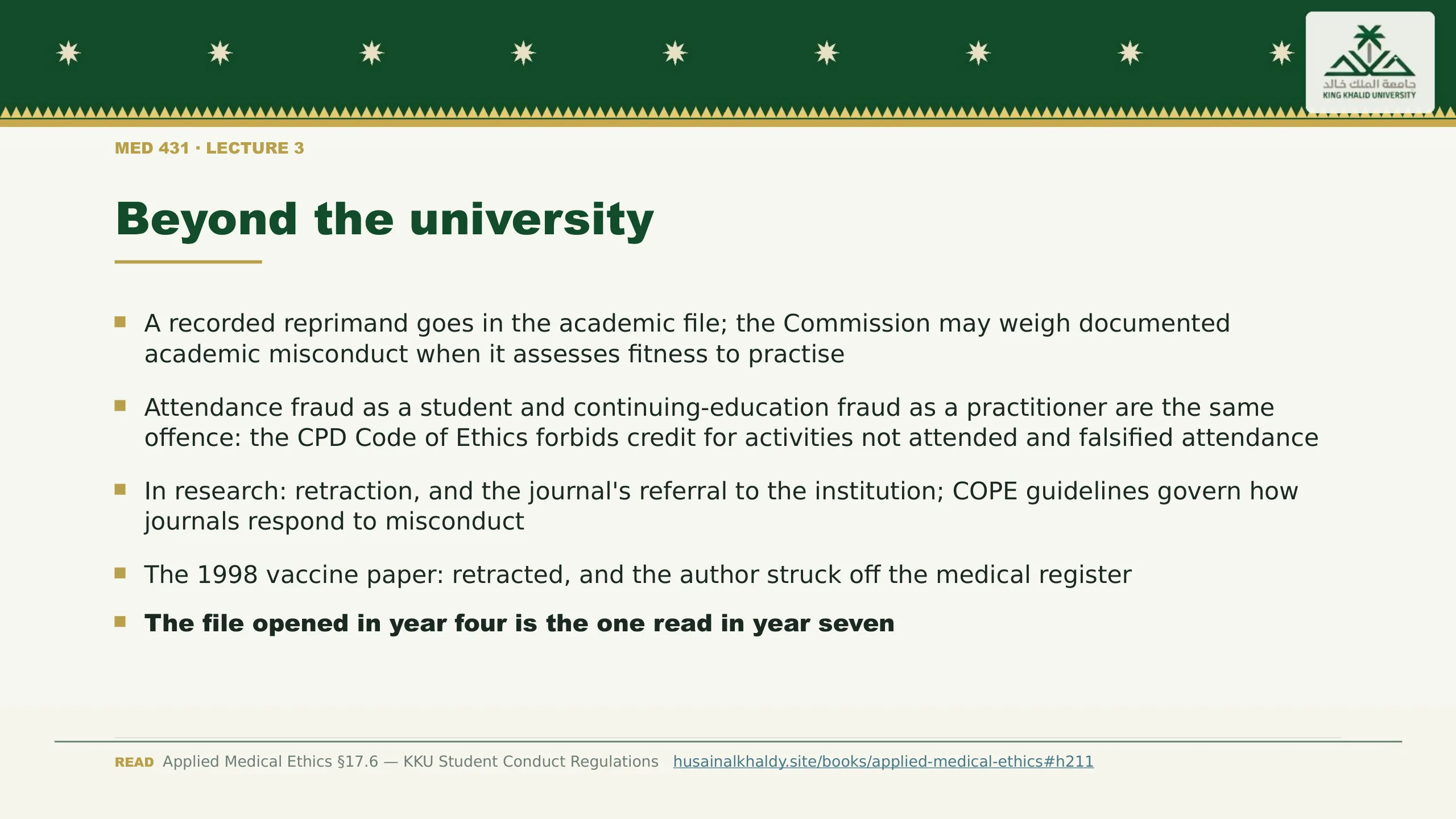 Beyond the university. A recorded reprimand goes in the academic file; the Commission may weigh documented academic misconduct when it assesses fitness to practise