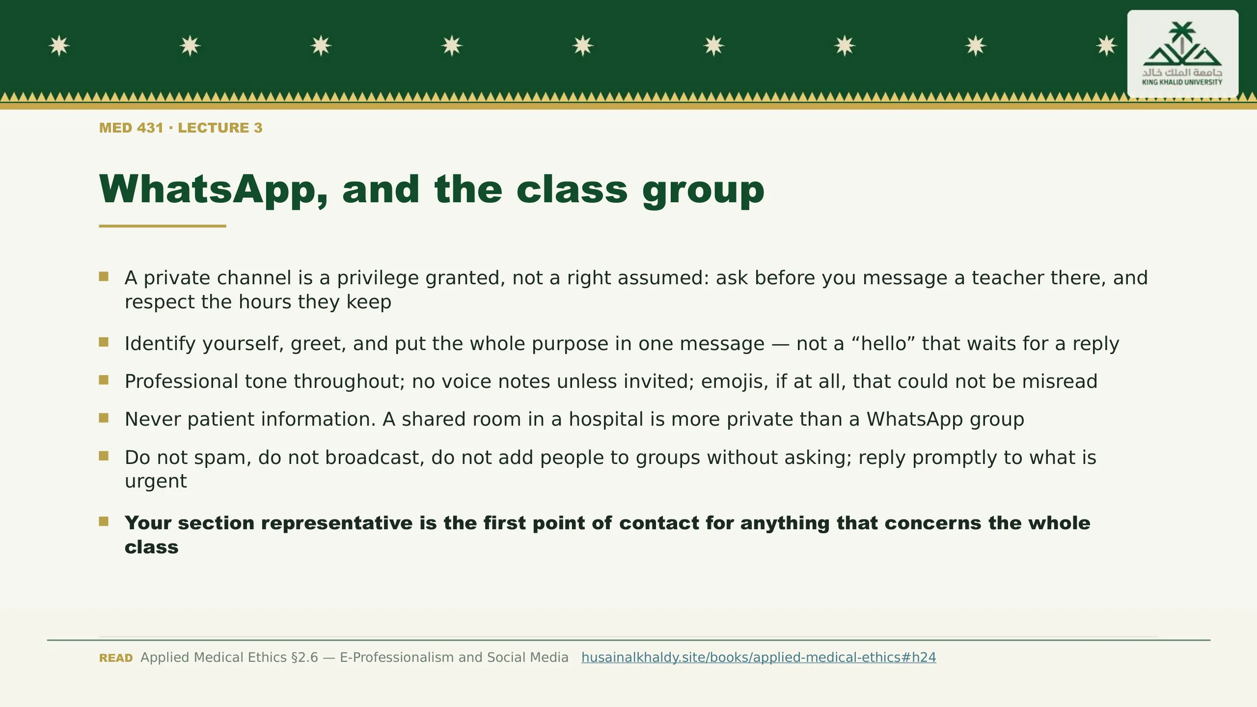WhatsApp, and the class group. A private channel is a privilege granted, not a right assumed: ask before you message a teacher there, and respect the hours they keep