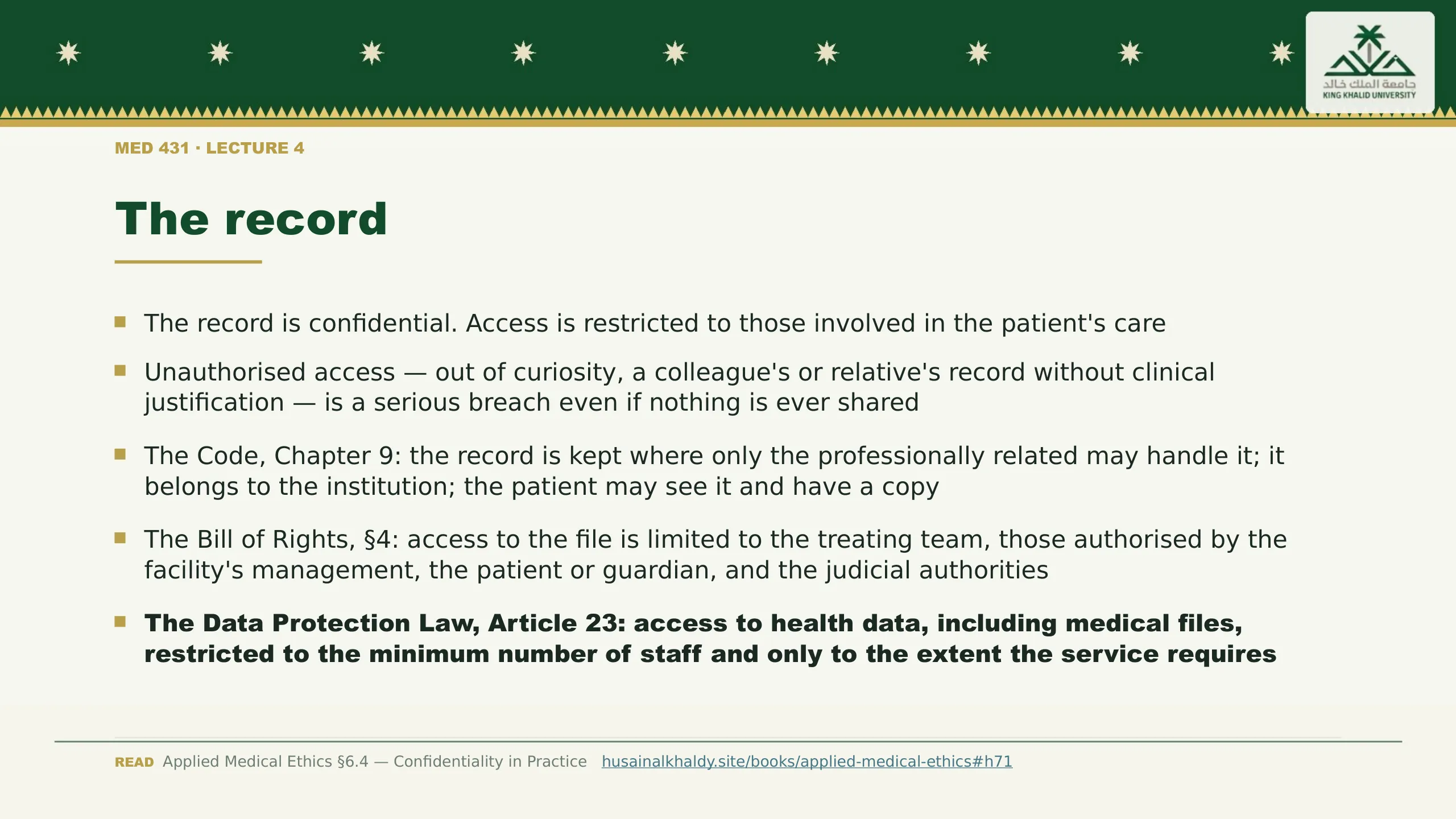 The record. The record is confidential. Access is restricted to those involved in the patient's care