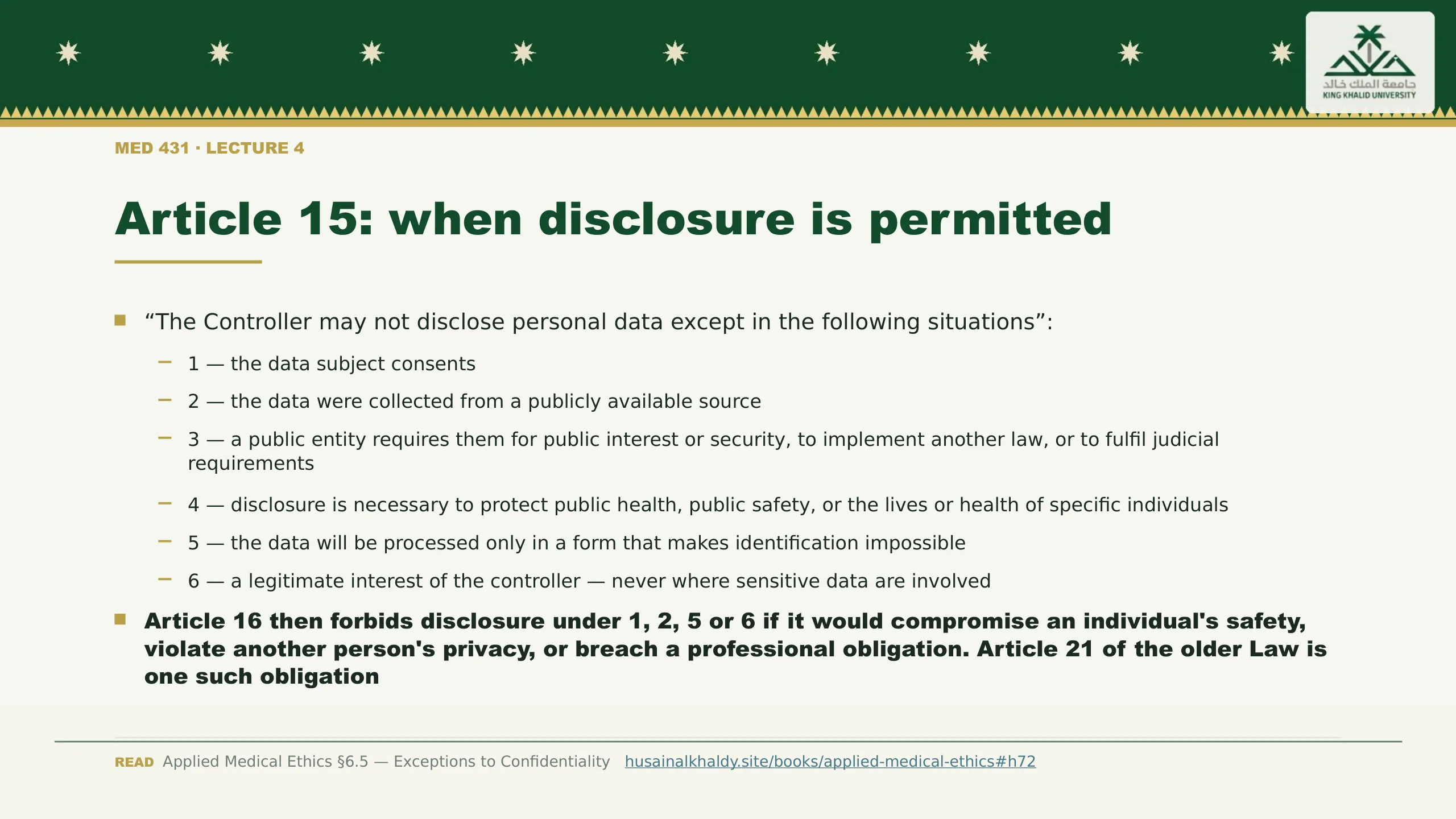 Article 15: when disclosure is permitted. “The Controller may not disclose personal data except in the following situations”: